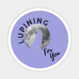 Lupining for you design with black text and full wolf shape (MD23QU001c) Magnet